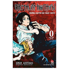 Chú Thuật Hồi Chiến: Trường Chuyên Chú Thuật Tokyo – Tập 0 – Bản Thường – Tặng Kèm 01 Bookmark Bùa Chú Mẫu Ngẫu Nhiên