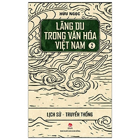 Hình ảnh Lãng Du Trong Văn Hóa Việt Nam - 2 - Lịch Sử - Truyền Thống (Tái Bản 2019)