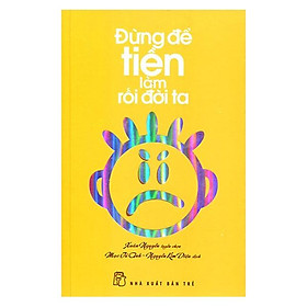 Đừng Để Tiền Làm Rối Đời Ta