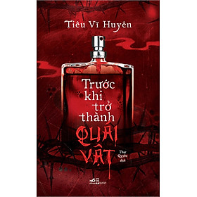 Sách Trước Khi Trở Thành Quái Vật