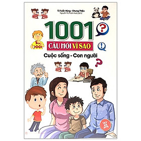 Sách - 1001 câu hỏi vì sao – Cuộc sống con người