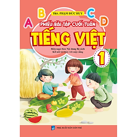 Phiếu bài tập cuối tuần Tiếng Việt 1 - Biên soạn theo chương trình mới (Sách màu)