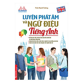 [Download Sách] Luyện Phát Âm Và Ngữ Điệu Tiếng Anh (Tái Bản 2019)