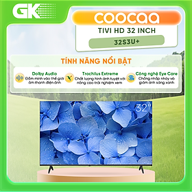 Smart TV HD Coocaa 32 Inch Wifi - Model 32S3U+ - Hàng Chính Hãng