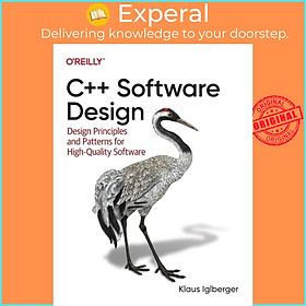 Sách - C++ Software Design - Design Principles and Patterns for High-Quality  by Klaus Iglberger (UK edition, paperback)