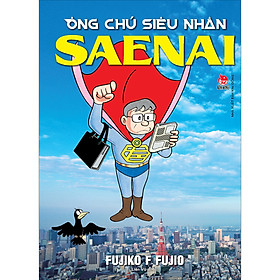 Ông Chú Siêu Nhân Saenai