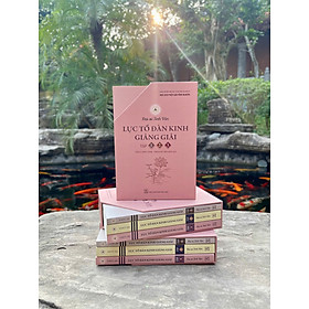 Bộ sách Lục Tổ Đàn Kinh giảng giải - 3 tập