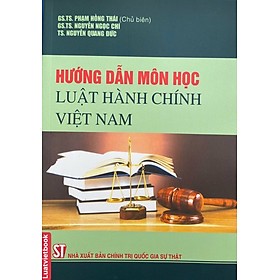 Hướng Dẫn Môn Học Luật Hành Chính Việt Nam 