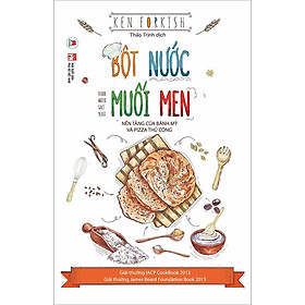 Bột Nước Muối Men - Nền Tảng Của Bánh Mì Và Pizza Thủ Công