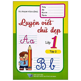 Luyện Viết Chữ Đẹp Lớp 1 - Tập 2