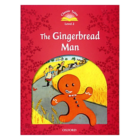 Classic Tales, Second Edition 2: The Gingerbread Man