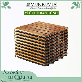 Ván gỗ lót sàn ban công thương hiệu MONROVIA, tiêu chuẩn Châu Âu