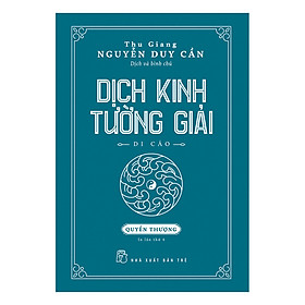 Hình ảnh Review sách Dịch Kinh Tường Giải (Di Cảo): Quyển Thượng (Tái Bản)