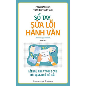 Sách Sổ Tay Sửa Lỗi Hành Văn (Tái bản năm 2021)