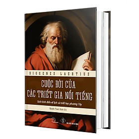 CUỘC ĐỜI CỦA CÁC TRIẾT GIA NỔI TIẾNG DIOGENES LA RTIUS