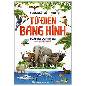 Từ Điển Bằng Hình - Loài Vật Quanh Em (Tái Bản)