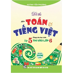 Đề Thi Môn Toán Và Tiếng Việt Vào Lớp 6 - HA