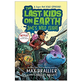 Download sách The Last Kids On Earth: June's Wild Flight