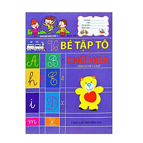Mai Em Vào Lớp 1 - Vở Bé Tập Tô Chữ Hoa (ML)