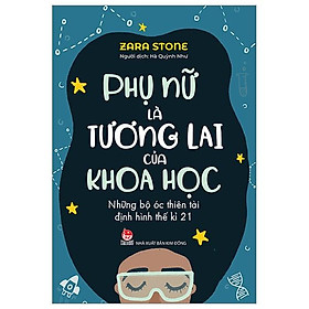 Phụ nữ là tương lai của khoa học