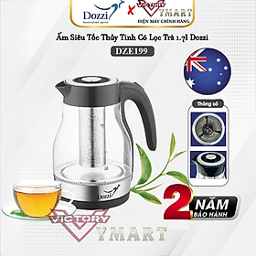 Mua Ấm Siêu Tốc Thủy Tinh Cao Cấp Có Lọc Trà 1.7l DOZZI DZE199 - Thương Hiệu Úc  Hàng Chính Hãng