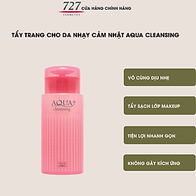 Tẩy trang Nhật dịu nhẹ dành cho mọi loại da 727cosmetics Aqua Cleansing 200ml