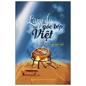 Lãng du từ góc bếp Việt