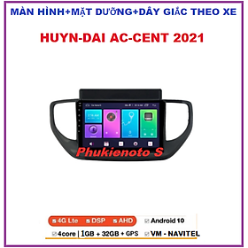 MÀN HÌNH ANDROID lắp sim 4G1-32G + MẶT DƯỠNG XE HUYN-DAI AC-CENT 2021 +giắc cắm theo xe.Đầu dvd oto đa chức năng xem camera, youtobe...Bộ màn hình cho xe AC.CENT 