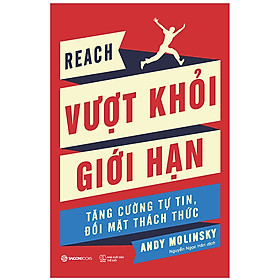 Vượt Khỏi Giới Hạn - Tăng cường tự tin, đối mặt thách thức cung cấp cho bạn những lời khuyên và công cụ