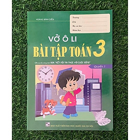 Sách - Vở ô li Bài tập Toán lớp 3 quyển 1 (Biên soạn theo chương trình SGK Kết nối tri thức với cuộc sống) (HA-MK)