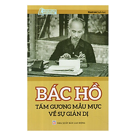 Sách Bác Hồ Tấm Gương Mẫu Mực Về Sự Giản Dị