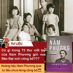 Hoàng Hậu Nam Phương Qua Một Số Tư Liệu Chưa Công Bố - Phạm Hy Tùng - NXB Tổng Hợp TPHCM - 