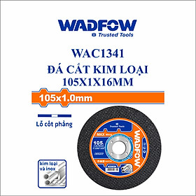 Mua  CHÍNH HÃNG  Đá cắt kim loại 105x1x16mm WAC1341 WADFOW