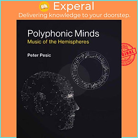 Sách - Polyphonic Minds - Music of the Hemispheres by Peter Pesic (UK edition, paperback)