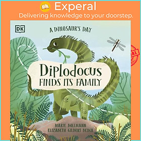 Sách - A Dinosaur's Day: Diplodocus Finds Its Family by Elizabeth Gilbert Bedia,Marie Bollmann (UK edition, paperback)