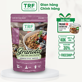 Ngũ cốc Granola Giảm Cân Healthy Ăn kiêng The Rich Foods Trà Xanh Matcha