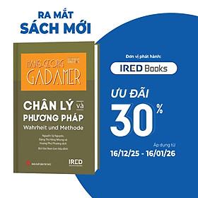 Sách - Chân lý và Phương pháp (Wahrheit und Methode) - Hans-Georg Gadamer - IRED Books