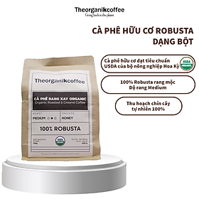 Cà phê Robusta hữu cơ rang mộc - dạng bột, 250g