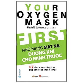 Nhớ Mang Mặt Nạ Dưỡng Khí Cho Mình Trước - Minh Vân