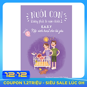 Nuôi Con Không Phải Là Cuộc Chiến - Nếp Sinh Hoạt Cho Bé Yêu