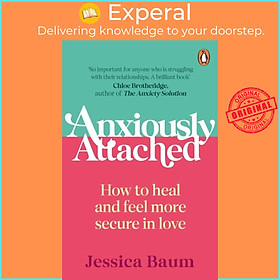 Hình ảnh Sách - Anxiously Attached - How to heal and feel more secure in love by Jessica Baum (UK edition, paperback)