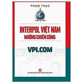 Interpol Việt Nam - Những Chiến Công VPI.COM