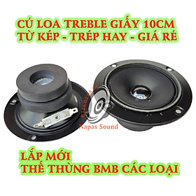 Mua (GIÁ 1 ĐÔI) - CỦ LOA TRÉP GIẤY TỪ KÉP 10CM - LOA TRÉP BMB - LOA TREBLE 10