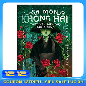 Sa Môn Không Hải Thết Yến Bầy Quỷ Đại Đường Tập 2
