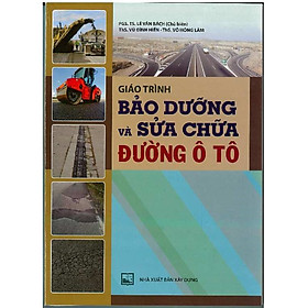 [Download Sách] Giáo Trình Bảo Dưỡng Và Sữa Chữa Đường Ô Tô