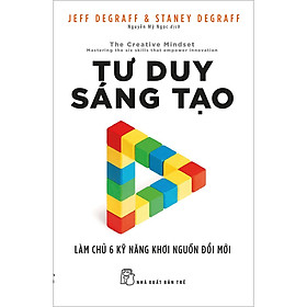 Hình ảnh Tư Duy Sáng Tạo: Làm Chủ 6 Kỹ Năng Khơi Nguồn Đổi Mới