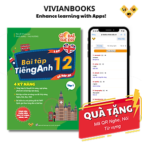 Sách Bài tập tiếng Anh lớp 12 Global Success, 4 kỹ năng (Có đáp án) – Tập 1– ThS Lê Vy Vivian