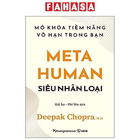 Metahuman - Siêu Nhân Loại - Mở Khóa Tiềm Năng Vô Hạn Trong Bạn (Tái Bản 2023)