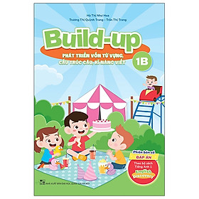 Build Up - 1B - Phát Triển Vốn Từ Vựng, Cấu Trúc Câu, Kĩ Năng Viết - Phiên Bản Có Đáp Án - Theo Bộ Sách Tiếng Anh 1 English Discovery