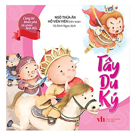 [Download Sách] Cùng Bé Khám Phá Tác Phẩm Kinh Điển - Tây Du Ký